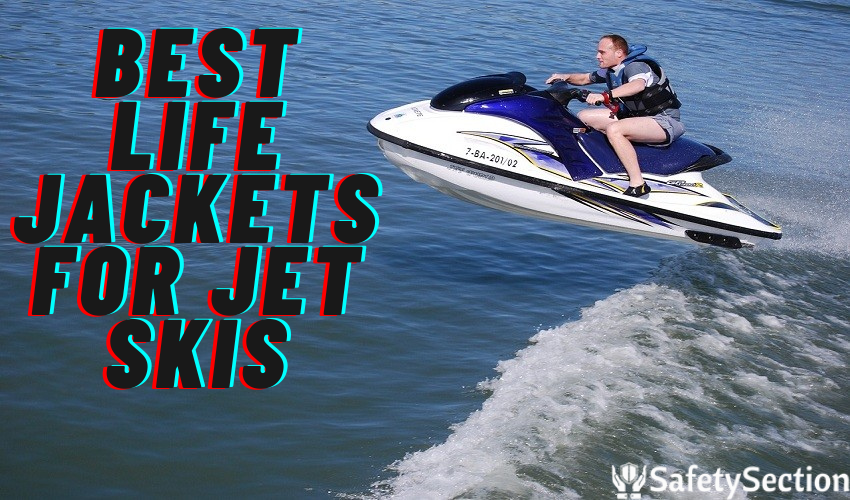 Best Life Jackets for Jet Skis