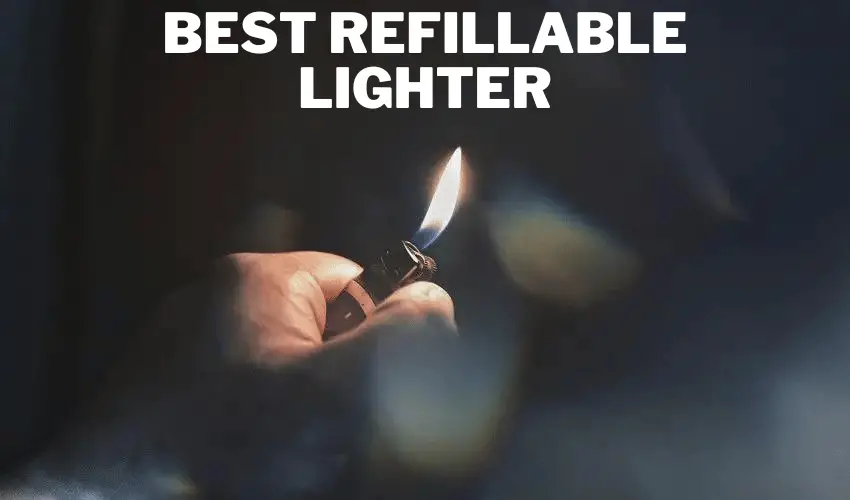 Best Refillable Lighter