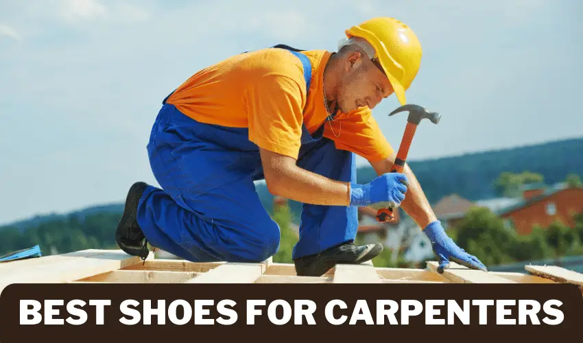 Best Shoes for Carpenters